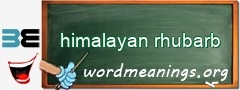 WordMeaning blackboard for himalayan rhubarb